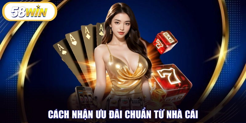 Cách nhận ưu đãi chuẩn từ nhà cái
