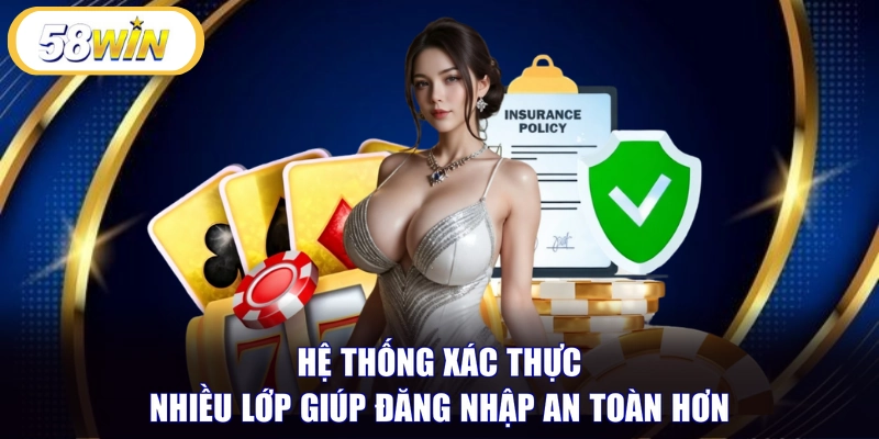 Hệ thống xác thực nhiều lớp giúp đăng nhập an toàn hơn 