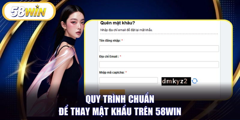 Quy trình chuẩn để thay mật khẩu trên 58WIN